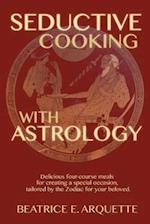 Seductive Cooking with Astrology
