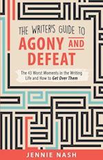 The Writer's Guide to Agony and Defeat