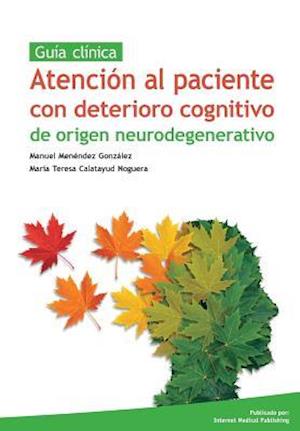 Atencion Al Paciente Con Deterioro Cognitivo de Origen Neurodegenerativo