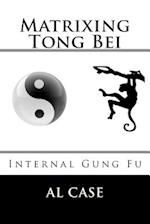 Matrixing Tong Bei
