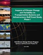 Impacts of Climate Change and Variability on Transportation Systems and Infrastructure