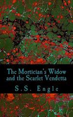The Mortician's Widow and the Scarlet Vendetta