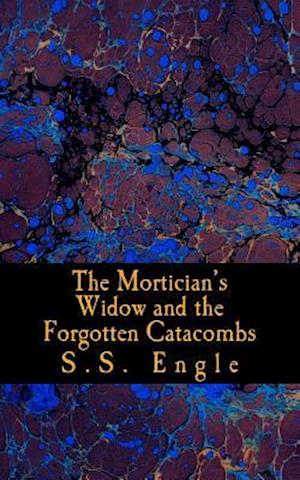 The Mortician's Widow and the Forgotten Catacombs