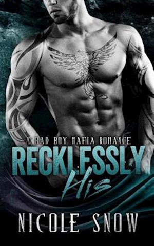 Recklessly His