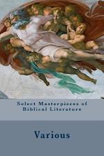 Select Masterpieces of Biblical Literature