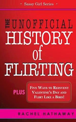 The Unofficial History of Flirting