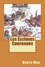 Les Esclaves Couronnes