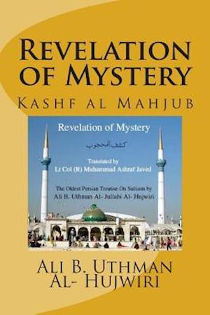 Revelation of Mystery: Kashf al Mahjub