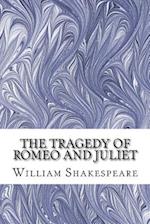 The Tragedy of Romeo and Juliet