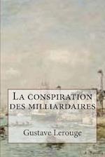 La Conspiration Des Milliardaires