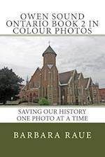Owen Sound Ontario Book 2 in Colour Photos