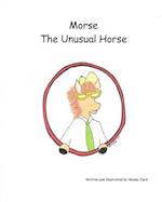 Morse the Unusual Horse