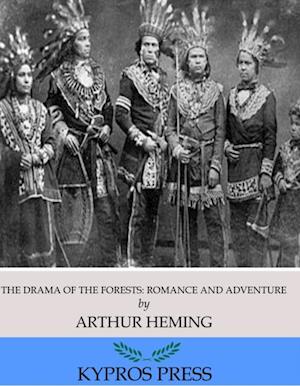 Drama of the Forests: Romance and Adventure