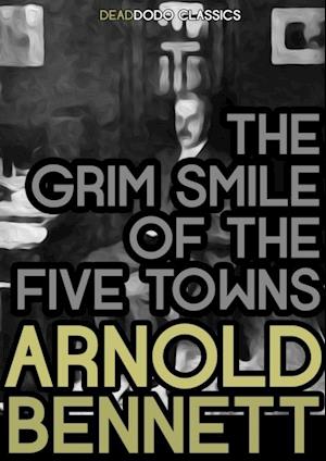 Grim Smile of the Five Towns