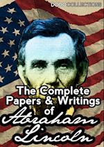 Complete Papers And Writings Of Abraham Lincoln