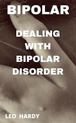 Bipolar Disorder : Dealing With Bipolar Disorder