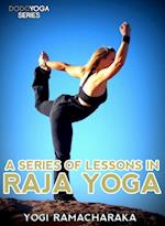 Series Of Lessons In Raja Yoga