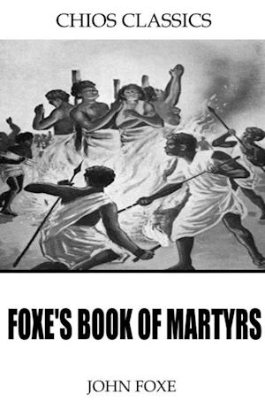 Foxe's Book of Martyrs