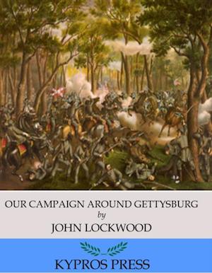 Our Campaign Around Gettysburg