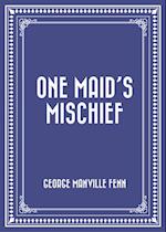 One Maid's Mischief