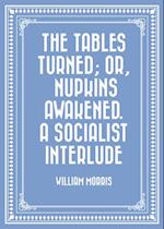 Tables Turned; or, Nupkins Awakened. A Socialist Interlude