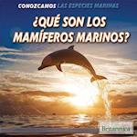 Que Son Los Mamiferos Marinos? (What Are Sea Mammals?)