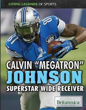 Calvin "megatron" Johnson