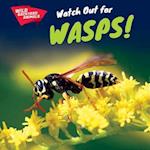 Watch Out for Wasps!