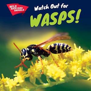 Watch Out for Wasps!