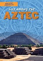 Life Among the Aztec