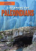 Life Among the Paleoindians