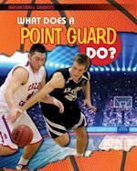 What Does a Point Guard Do?