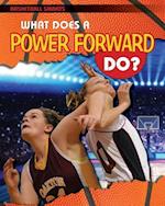 What Does a Power Forward Do?