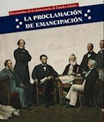 La Proclamación de Emancipación (Emancipation Proclamation)