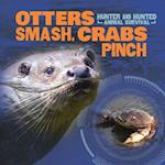 Otters Smash, Crabs Pinch