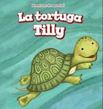 La Tortuga Tilly (Tilly the Turtle)