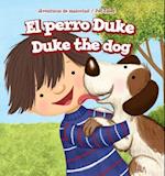 El Perro Duke / Duke the Dog