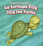 La Tortuga Tilly / Tilly the Turtle