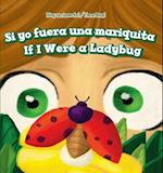 Si Yo Fuera Una Mariquita / If I Were a Ladybug