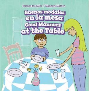 Buenos Modales En La Mesa / Good Manners at the Table