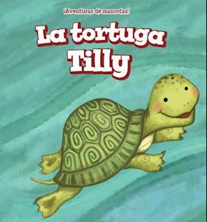 La Tortuga Tilly (Tilly the Turtle)