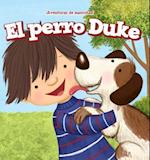 El Perro Duke (Duke the Dog)