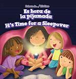 Es Hora de la Pijamada / It's Time for a Sleepover