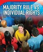 Majority Rule vs. Individual Rights
