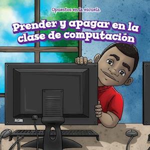 Prender y apagar en la clase de computación (On and Off in Computer Lab)