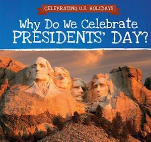 Why Do We Celebrate Presidents' Day?