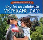 Why Do We Celebrate Veterans Day?