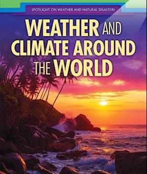 Weather and Climate Around the World