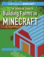 Unofficial Guide to Building Farms in Minecraft(R)