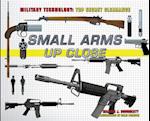 Small Arms Up Close